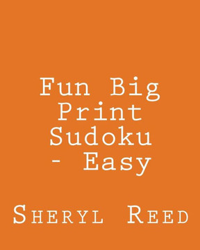 Fun Big Print Sudoku - Easy: Large Grid Sudoku Puzzles