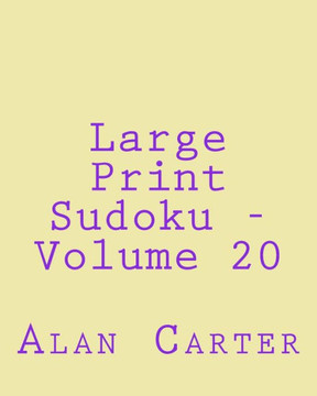 Large Print Sudoku - Volume 20: Fun, Large Print Sudoku Puzzles - Large Print