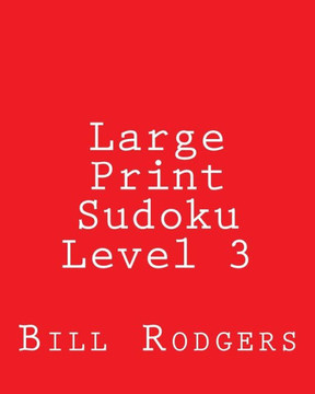 Large Print Sudoku Level 3: 80 Easy to Read, Large Print Sudoku Puzzles - Large Print
