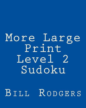 More Large Print Level 2 Sudoku: 80 Easy to Read, Large Print Sudoku Puzzles - Large Print