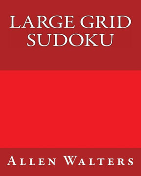 Large Grid Sudoku: 80 Easy to Read, Large Print Sudoku Puzzles - Large Print - 9781482015676