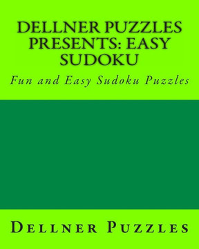 Dellner Puzzles Presents: Easy Sudoku: Fun and Easy Sudoku Puzzles