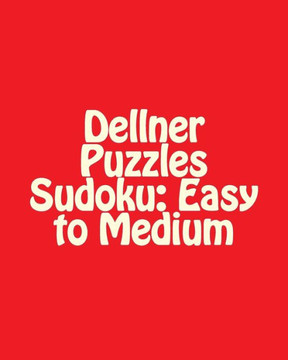 Dellner Puzzles Sudoku: Easy to Medium: Large Grid Sudoku Puzzle Collection