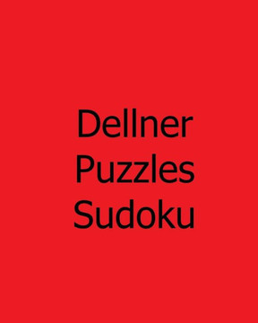 Dellner Puzzles Sudoku: Volume 3: Large Grid Sudoku Puzzle Collection