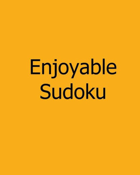 Enjoyable Sudoku: Level 2: Large Grid Sudoku Puzzles