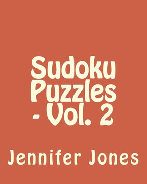 Sudoku Puzzles - Vol. 2: Easy to Read, Large Grid Sudoku Puzzles
