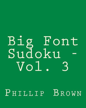 Big Font Sudoku - Vol. 3: 80 Easy to Read, Large Print Sudoku Puzzles - Large Print