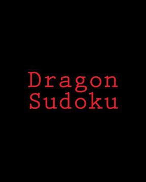Dragon Sudoku: Large Print Sudoku Puzzles - Large Print