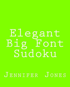Elegant Big Font Sudoku: 80 Easy to Read, Large Print Sudoku Puzzles - Large Print