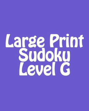 Large Print Sudoku Level G: Moderate to Intermediate Sudoku Puzzles - Large Print