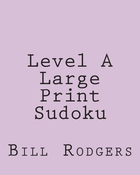 Level A Large Print Sudoku: Fun, Large Print Sudoku Puzzles - Large Print