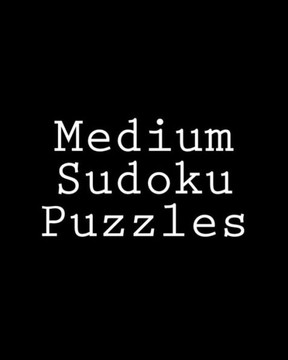 Medium Sudoku Puzzles: Challenging, Large Print Puzzles - Large Print