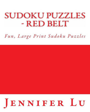 Sudoku Puzzles - Red Belt: Fun, Large Print Sudoku Puzzles - Large Print