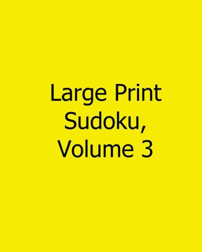 Large Print Sudoku, Volume 3: Fun, Large Grid Sudoku Puzzles - Large Print - 9781482554410