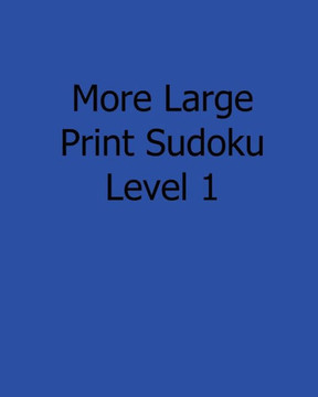 More Large Print Sudoku Level 1: Fun, Large Print Sudoku Puzzles - Large Print - 9781482525045