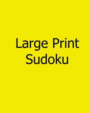 Large Print Sudoku: Fun, Large Grid Sudoku Puzzles - Large Print - 9781481142359