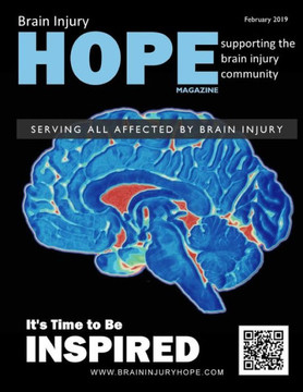 Brain Injury Hope Magazine - February 2019