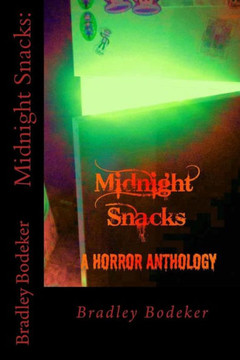 Midnight Snacks: a horror anthology