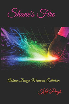 Shane'S Fire: Autumn Breeze Memories Collection Shane'S Fire: Autumn Breeze Memories Collection