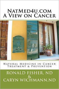 NatMed4u.com - A View on Cancer: Natural Medicine in Cancer Treatment & Prevention
