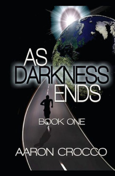 As Darkness Ends: Book One As Darkness Ends: Book One