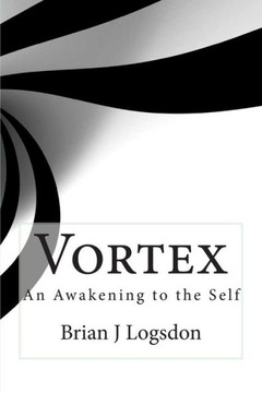 Vortex: A Journey of Awakening to Self