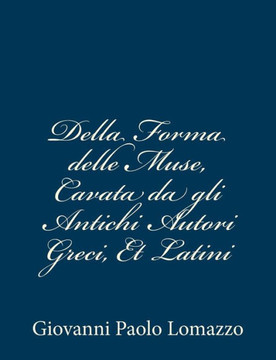 Della Forma delle Muse, Cavata da gli Antichi Autori Greci, Et Latini