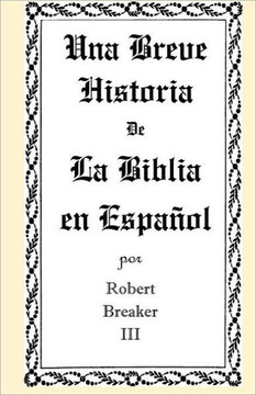 Una Breve Historia de La Biblia en Espa??l Una Breve Historia de La Biblia en Espa??l