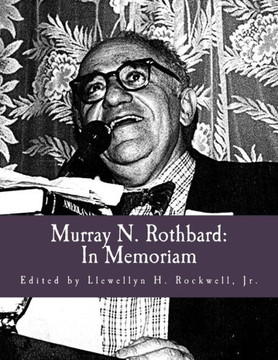 Murray N. Rothbard: In Memoriam (Large Print Edition) - Large Print