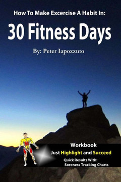 30 Fitness Days: Your Path To Super Fitness Starts Now!