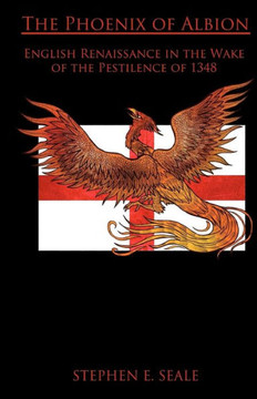The Phoenix of Albion: English Renaissance in the Wake of the Pestilence of 1348