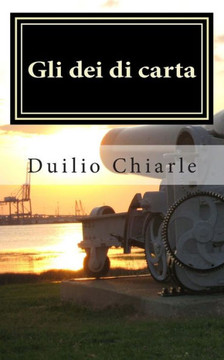 Gli dei di carta: commedia in unico atto Gli dei di carta: commedia in unico atto