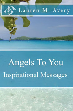 Angels To You: Inspirational Messages