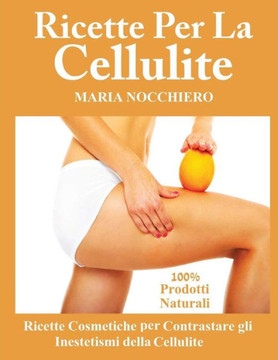 Ricette per la cellulite