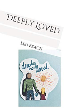 Deeply Loved Deeply Loved