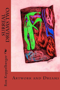 Surreal Dreams Two: Artwork and Dreams