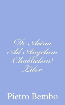 De Aetna Ad Angelum Chabrielem Liber