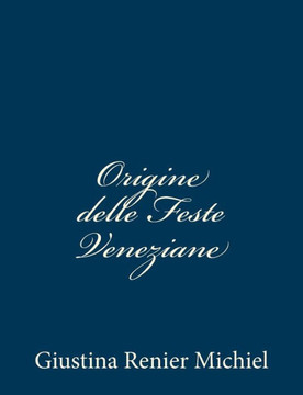 Origine delle Feste Veneziane - 9781481201292