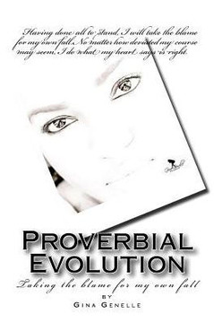 Proverbial Evolution: Taking the Blame for My Own Fall