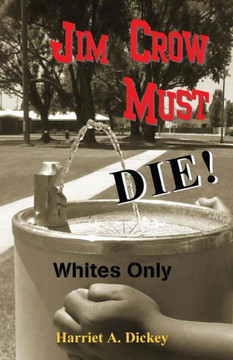 Jim Crow Must Die!