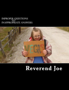 Improper Questions to Inappropriate Answers: Book of Joetry Volume 2