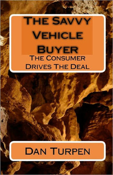 The Savvy Vehicle Buyer: The Consumer Drives The Deal