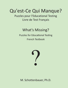 Qu'est-Ce Qui Manque? Puzzles pour l'Educational Testing: Livre de Test Fran??is
