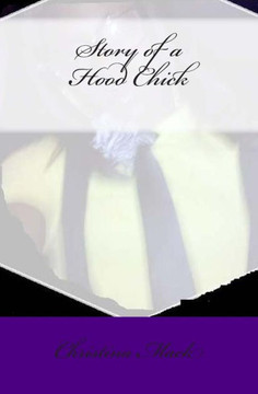 Story of a Hood Chick: Chrissy's Story