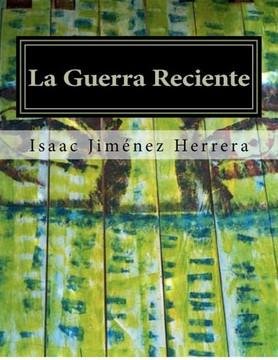 La Guerra Reciente: Conflicto B??ico en Chiapas