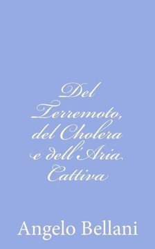 Del Terremoto, del Cholera e dell'Aria Cattiva