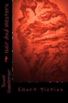 Noir And Western: Short Fiction Noir And Western: Short Fiction