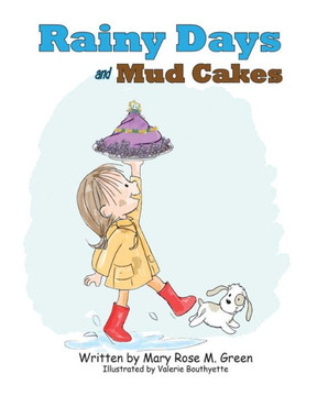 Rainy Days And Mud Cakes Rainy Days And Mud Cakes