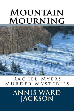 Mountain Mourning: Rachel Myers Murder Mysteries