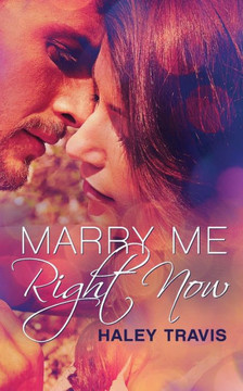Marry Me, Right Now : (Marriage Of Convenience Romance, Toronto)